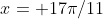x= 17\pi/11