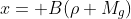 x= B(\rho M_g)