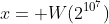x= W(2^{10^7})