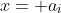x= a_i