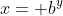 x= b^y
