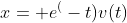 x= e^(-t)v(t)
