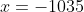 x=-1035~\&~y=-410