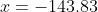 x=-143.83
