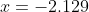 x=-2.129