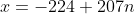 x=-224+207n