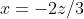 x=-2z/3