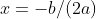 x=-b/(2a)