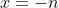 x=-n
