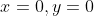 x=0,y=0