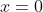 x=0\;\;(x\in\mathbb{K}^{n\times 1})