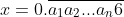 x=0.\overline{a_1a_2...a_n6}