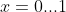 x=0...1