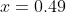 x=0.49