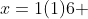 x=1(1)6 