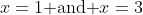 x=1\text{ and }x=3