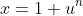 x=1+u^n