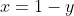 x=1-y