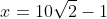 x=10\sqrt{2}-1