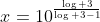 x=10^{\frac{\log 3}{\log 3-1}}
