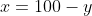x=100-y
