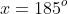 x=185^o