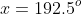 x=192.5^o