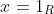 x=1_R