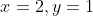 x=2,y=1
