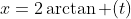 x=2\arctan (t)
