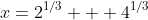 x=2^{1/3} + 4^{1/3}