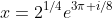 x=2^{1/4}e^{3\pi i/8}