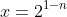 x=2^{1-n}