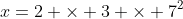 x=2 \times 3 \times 7^2