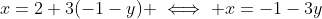 x=2+3(-1-y) \iff x=-1-3y