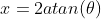 x=2atan(\theta)