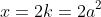x=2k=2a^2