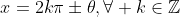 x=2k\pi\pm\theta,\forall k\in\mathbb{Z}