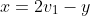 x=2v_1-y
