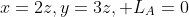 x=2z,y=3z, L_A=0