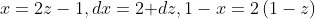 x=2z-1,dx=2\text{ }dz,1-x=2\left(1-z\right)