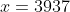 x=3937