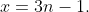 x=3n-1.