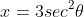 x=3sec^2\theta