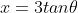 x=3tan\theta