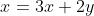 x=3x+2y