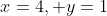 x=4, y=1