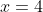 x=4~ft