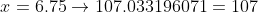 x=6.75\to107.033196071=107