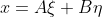 x=A\xi+B\eta